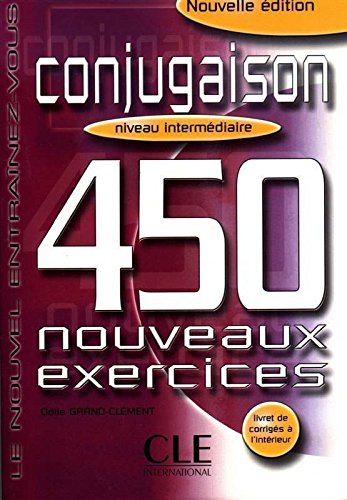 Télécharger Conjugaison 450 exercices - Niveau intermédiaire - Cahier d'activités PDF