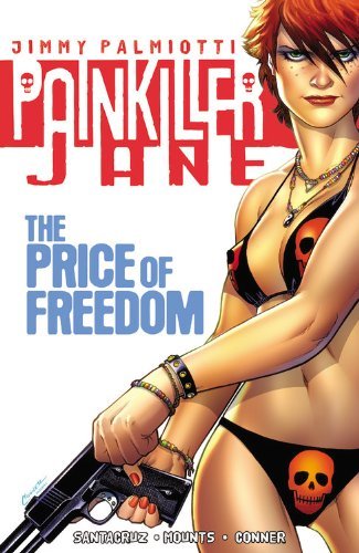 The Price of Freedom (Painkiller Jane) by Jimmy Palmiotti (15-Apr-2014) Paperback