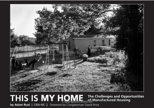 This Is My Home: The Challenges and Opportunities of Manufactured Housing