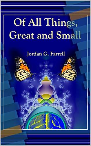 Of All Things, Great and Small