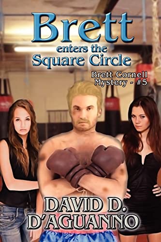 Brett Enters the Square Circle: Brett Cornell Mystery - #5 (Brett Cornell Mysteries)