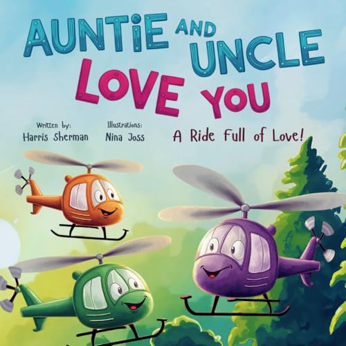 Auntie and Uncle Love You: A Ride Full of Love: A Vehicles Rhyming Book for Nieces and Nephews: A Perfect Keepsake for Babies, Toddlers, and Little Kids from Auntie & Uncle