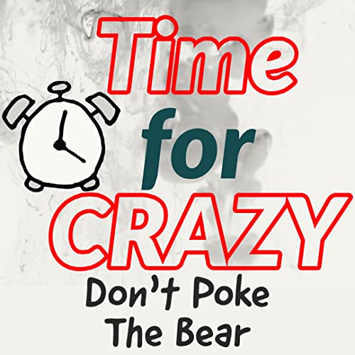 Episode 17: Don't Poke the Bear