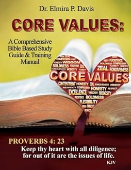 Paperback Core Values: A comprehensive Bible Based Study Guide and Training Manual Book