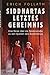 Produktbild Siddhartas letztes Geheimnis: Eine Reise über die Seidenstraße zu den Quellen des Buddhismus
