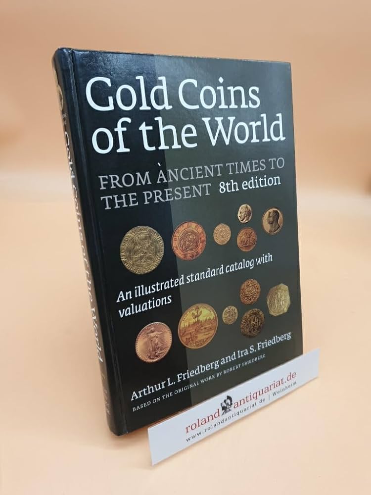 Gold Coins of the World: From Ancient Times to the Present