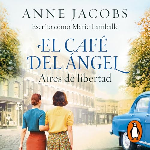 El Café del Ángel. Aires de libertad: Café del Ángel 4
