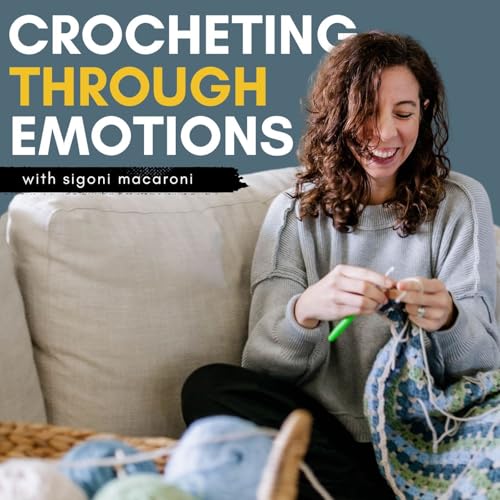 Page de couverture de 4 // How To Crochet Through Your Emotions in 5 Steps: The Importance of Emotion Processing