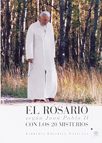 El Rosario según Juan Pablo II. Con los 20 Misterios (Liturgia)