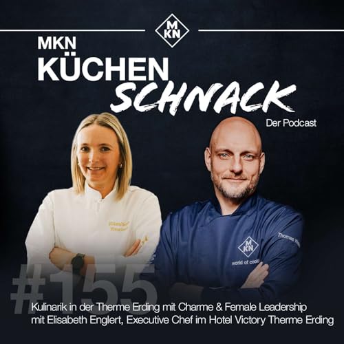 #155 Elisabeth Englert - Kulinarik in der Therme 🌊 Erding mit Charme & 🧑&zwj;🍳 Female Leadership