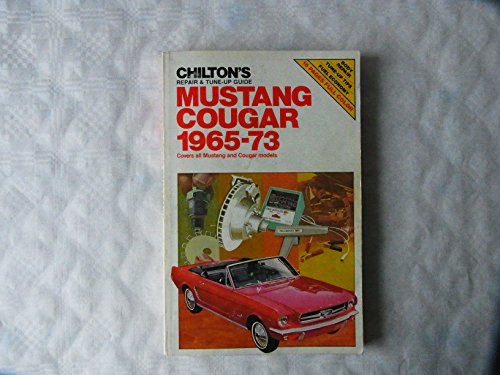 Mustang/Cougar 1965-73 (Chilton's Repair & Tune-Up Guides)