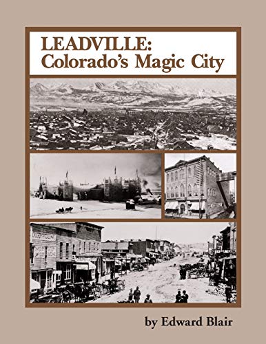 Leadville: Colorado's Magic City (The Pruett Series, 1)