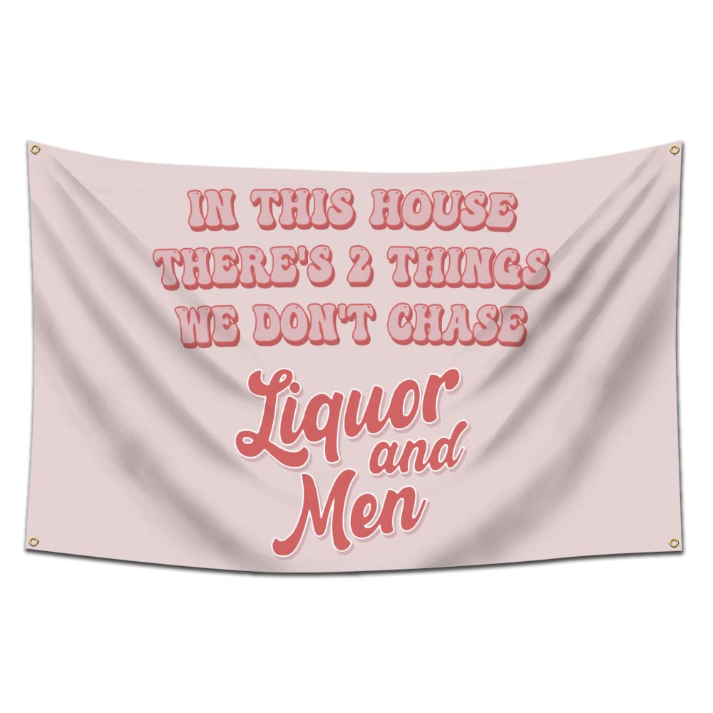 Eksent Liquor and Men Flag Funny Wall Flag- in This House there's 2 Things We Don't Chase Liquor and Men (3x5 Feet,Heavy Duty, 150D Polyester) For College Dorm Man Cave