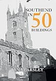 Southend in 50 Buildings