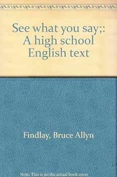 Hardcover See what you say;: A high school English text Book