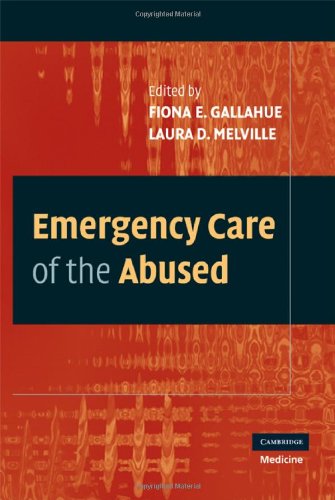 Emergency Care of the Abused (Cambridge Medicine (Hardcover))