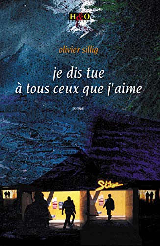 Je dis tue à tous ceux que j'aime