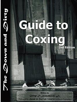 Paperback The Down and Dirty Guide to Coxing Book