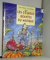 Les courges géantes du Mexique 2740402643 Book Cover
