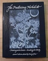 The Practicing Herbalist : Meeting with Clients, Reading the Body 0976483610 Book Cover