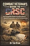 Combat Veterans' Guide to CRSC:: The Complete Guide to Combat Related Special Compensation and Tax-Free Retirement Pay (Veteran's Help books)