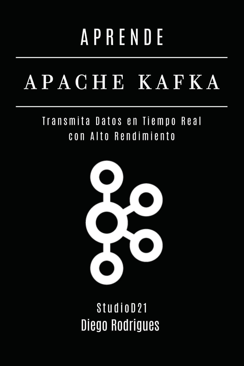 APRENDE APACHE KAFKA: Transmita Datos en Tiempo Real con Alto Rendimiento: 8 (Data&AI España)
