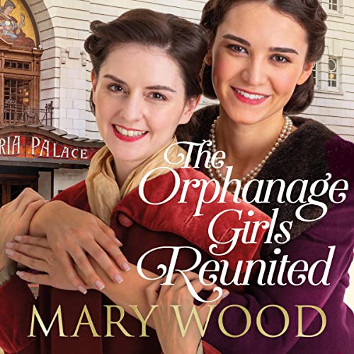The Orphanage Girls Reunited by Mary Wood episode artwork