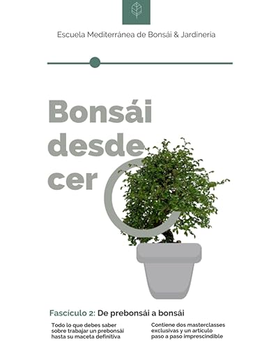 Bonsái desde Cero Fascículo 2 De regalo dos masterclasses exclusivas en vídeo! (Spanish Edition)