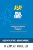 ABAP made simple: A Beginner-Friendly Guide to Development with ABAP