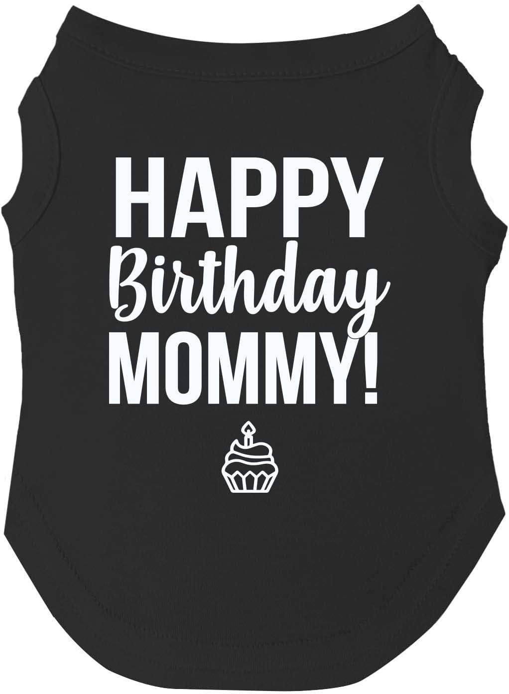 Happy Birthday Mommy Dog Tee Shirt | Sleeveless | Pawty | Party Theme | Celebration Supplies | Photoshoot (Black, 5X-Large 169)