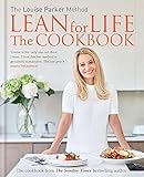 Louise Parker: Lean for Life: The Cookbook