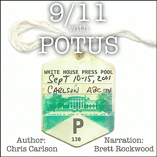 9/11 with POTUS | Chris Carlson episode artwork