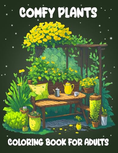 Comfy Plant Coloring Book for Adults and Teens: Super Cute Plants and Interiors | Perfect for Relaxation and Stress Relief | Com
