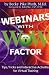 Webinars with WOW Factor: Tips, Tricks and Interactivities for Virtual Training