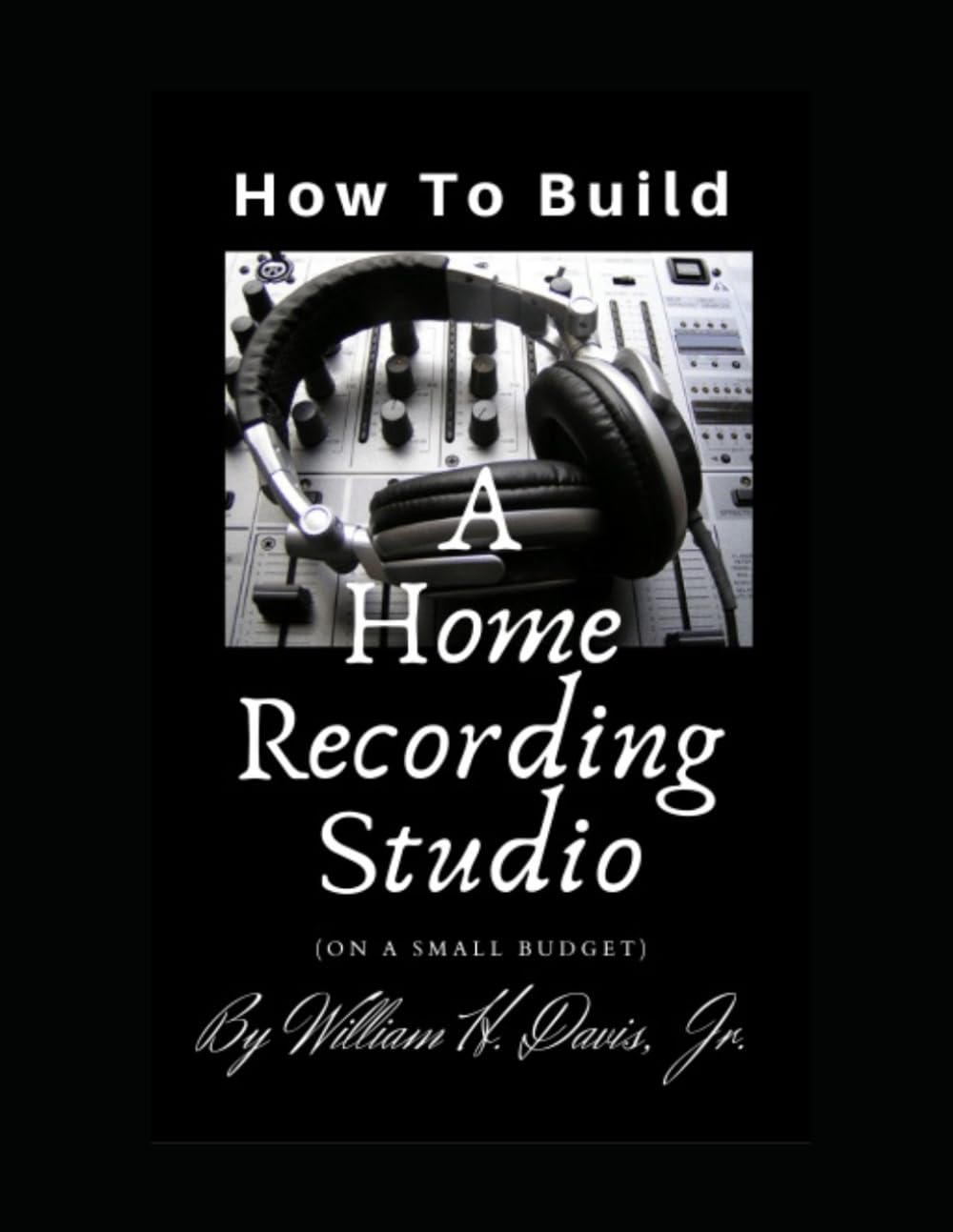 How To Build A Home Recording Studio (on a small Budget)