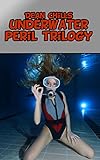 Underwater Peril Trilogy