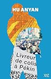 Livreur de colis à Pékin (French Edition)