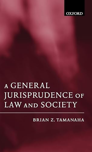 A General Jurisprudence of Law and Society (Oxford Socio-Legal Studies)