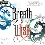 Cover of Scales 'n' Spells: Breath and Wish