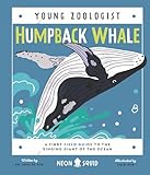 Humpback Whale (Young Zoologist): A First Field Guide to the Singing Giant of the Ocean