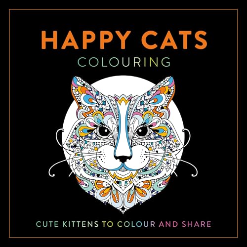Happy Cats Colouring: Cute Kittens to Colour and Share
