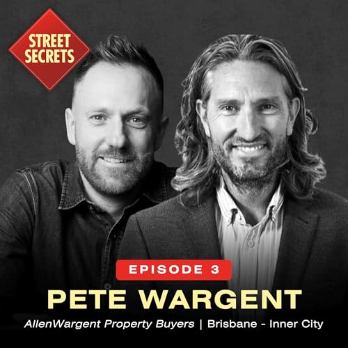 Episode 003: Pete Wargent of AllenWargent Property Buyers | Brisbane - Inner City cover art