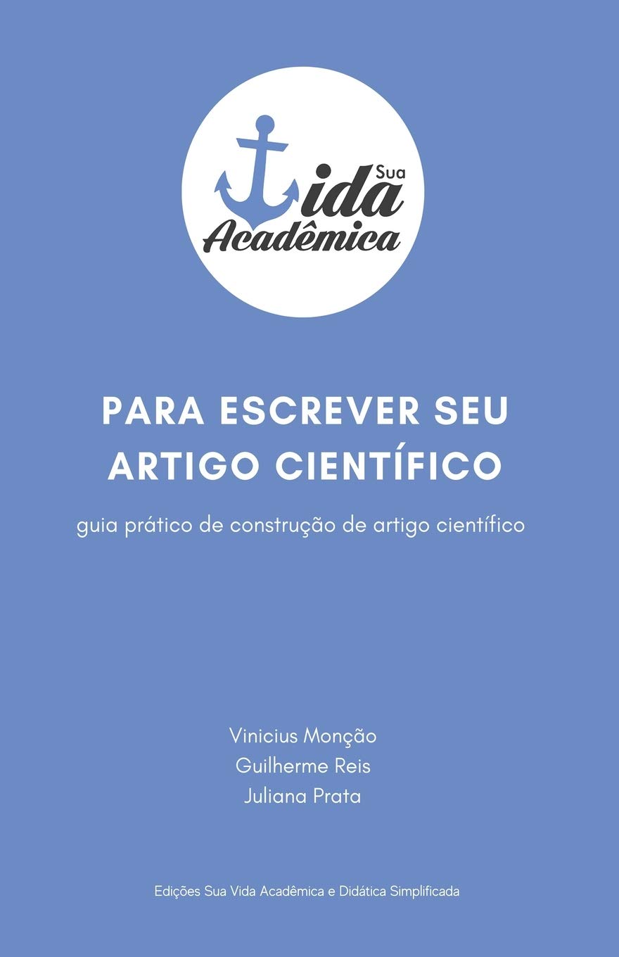 Independently Published Para escrever seu artigo científico: Guia prático de construção de artigo científico
