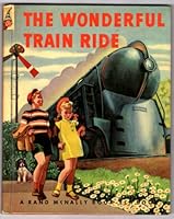 THE WONDERFUL TRAIN RIDE A Rand McNally Elf Book # 427 B004S7EDIQ Book Cover