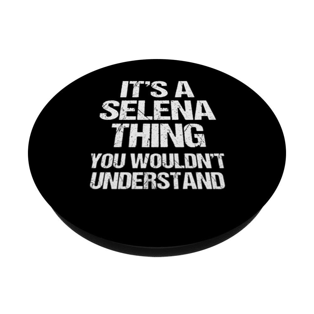 "It's A SELENA Thing" PopSocket - Swappable Phone Grip & Stand With Personalized Name Design
