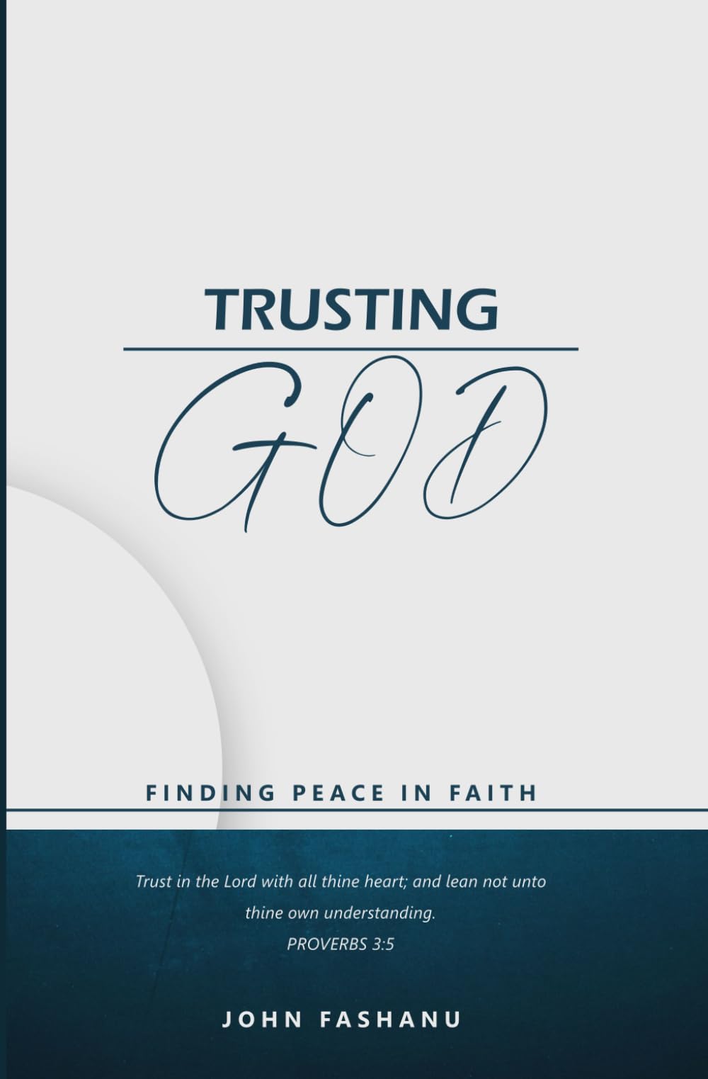 TRUSTING GOD: FINDING PEACE IN FAITH
