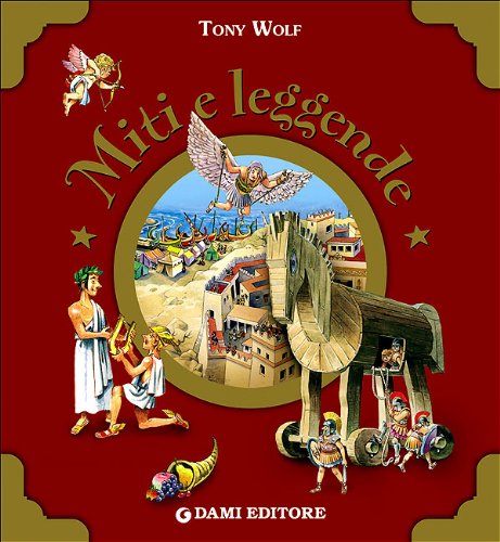Miti e leggende Miti e leggende