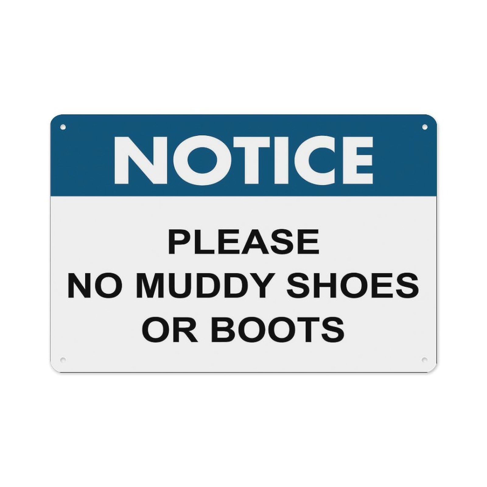 peiyeety Notice Please No Muddy Shoes Or Boots Sign Aluminum Tin Warning Signs for Home Outdoor Garden 8X12 Inches