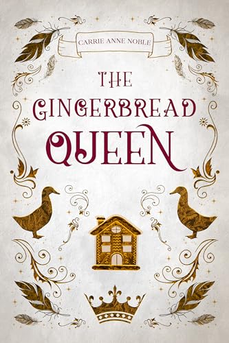 Enjoy The Gingerbread Queen  by Carrie Anne Noble, Amazon Breakthrough Novel Award Winner for Young Adult Fiction and winner of the Realm Award for Book of the Year!