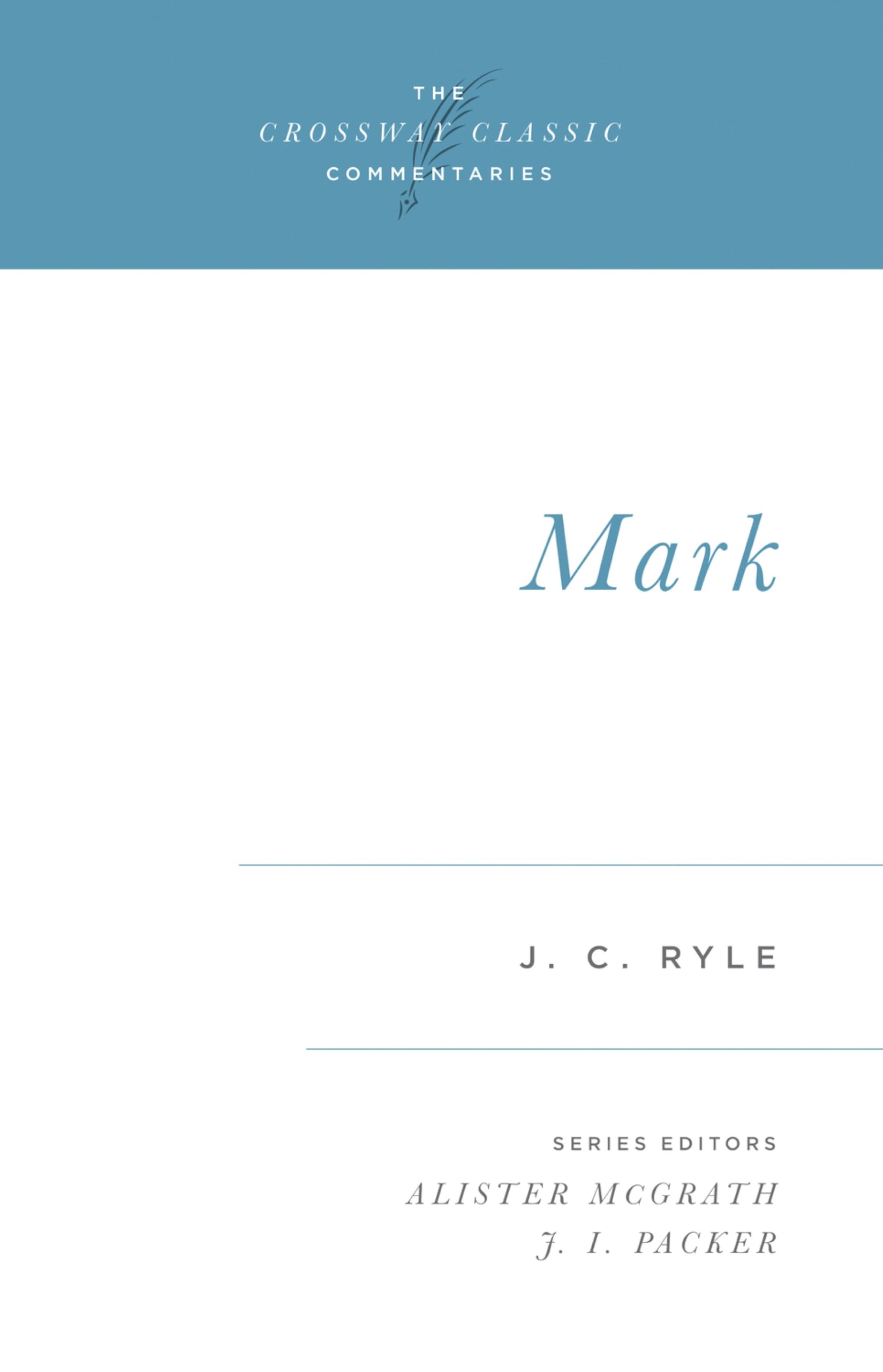 Mark (Volume 1) (Crossway Classic Commentaries)